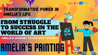Amelia's Painting |  From Struggle to Success in the World of Art | Best Story For Kids | Animated |