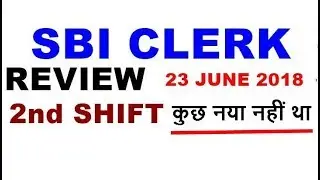 SBI CLERK PRELIMS 2018 ANALYSIS 2nd Shift || SBI CLERK PRE 2018 REVIEW