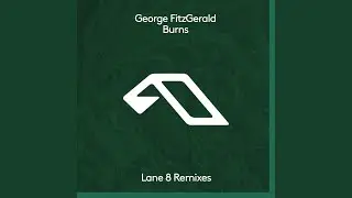 Burns (Lane 8 Morning Mix)