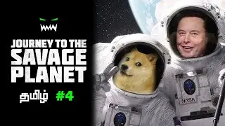 Journey To The Savage Planet Part 4 Tamil #journeytothesavageplanet  #tamil #live #gaming