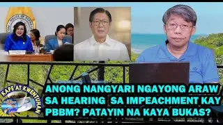 KKU (2/03/26) ANONG NANGYARI NGAYONG ARAW SA HEARING SA IMPEACHMENT KAY PBBM? PATAYIN NA KAYA BUKAS?