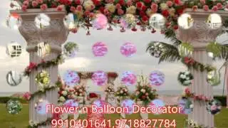 Flower Delhi | Delhi flower decorator |Wedding balloon decorator Delhi