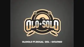 OloSolo ft. Rogal DDL, DJ Łapa TWM - Ostatnio (Prod. FeRu)