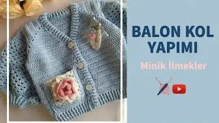 Tığ işi Balon Kol Yapımı #bebekhırkası #crochet #knitting #pratiktarifler 