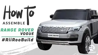 Range Rover Vogue 2020 Licensed 24v Electric Kids Ride On Car Assembly Instructions