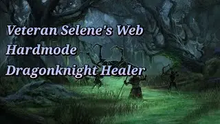 ESO: Veteran Hardmode Selene's Web on my own Dragonknight Healer Build