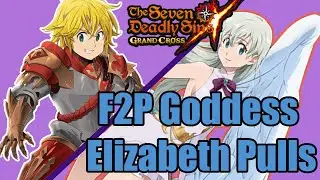 F2P Luck on Goddess Elizabeth | 900 Gems | 7DS Grand Cross Global