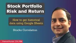 Stock Portfolio Risk and Return calculation using Google Spreadsheet