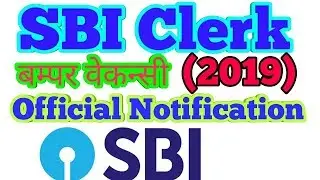 SBI clerk 2019 Notification | Exam date | Application form | Official Notification for Clerk exam |