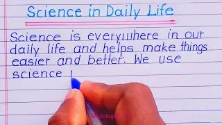 Paragraph writing on Science in Daily Life | Essay writing on Science in Everyday life in 100 words