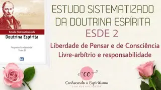 Aula 01 - ESDE 2 - Liberdade de pensar e de consci&ecirc;ncia; livre-arb&iacute;trio e responsabilidade