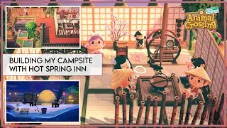Building Campsite with Onsen Ryokan (Hot Spring Inn) - Speed Build | Animal Crossing: New Horizons