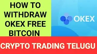 HOW TO WITHDRAW  OKEX FREE BITCOIN TELUGU VIDEO//OKEX FREE BITCOIN WITHDRAW//CRYPTO TRADING TELUGU