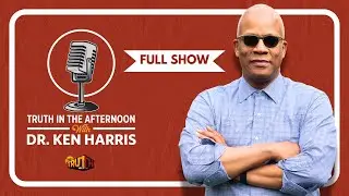 Dear Truth Nation ...| Truth in the Afternoon with Dr. Ken Harris