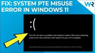Как исправить ошибку SYSTEM PTE MISUSE в Windows 11