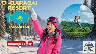 Discover Oi-Qaragai - Kazakhstan’s Year-Around Fairytale Mountain Resort near Almaty