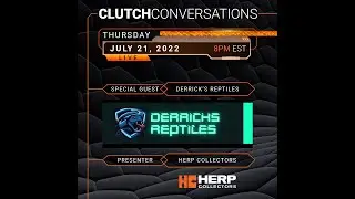Clutch Conversations - Episode 21: Derrick's Reptiles