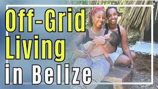We tested out off-grid Living In Belize. Part 1 | FroFamilyTravels