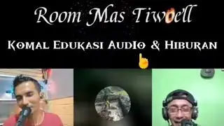 Komal Edukasi Audio Mas Tiwoell