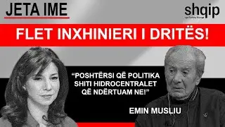 Shitja e kat&euml;r hidrocentraleve, fatkeq&euml;si komb&euml;tare! Flet inxhinieri i drit&euml;s, Emin Musliu |Jeta ime