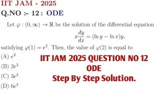 IIT JAM 2025 Question No 12 | ODE Step-by-Step Solution | Solving Differential Equations #iitjammath