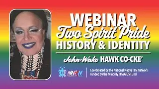 Two Spirit Pride, History and Identity Webinar