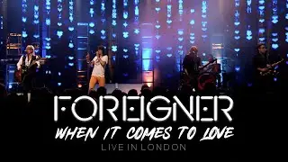 FOREIGNER - When It Comes To Love (Live in London 2010) I New Album 