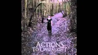 Actions To Onslaught - Last 15 Days [Blessed By The Angels E.P]