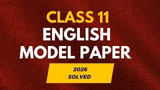 Class 11 English Model Paper 2026 Solved | Important Questions | Board Exam Preparation