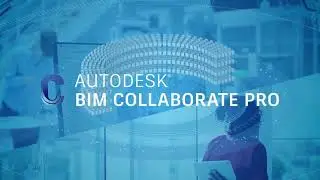 Autodesk BIM Collaborate Pro Overview