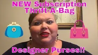 ⭐️ NEW⭐️ Subscription// Thrift-A-Bag// Designer Handbags