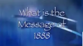 1888 Message An Introduction Chap 1 pt 2