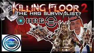 The HRG Survivalist | Killing Floor 2
