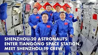 Shenzhou-20 Astronauts Enter Tiangong Space Station, Meet Shenzhou-19 Crew