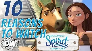 10 Reasons Why We Love Spirit Riding Free! | Dream Mining