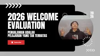 2025 PENGALAMAN ADALAH PELAJARAN TERBAIK welcome 2026