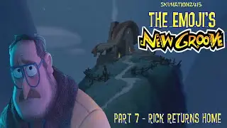 The Emoji's New Groove Part 7 - Rick Returns Home
