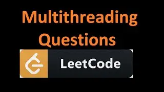 All Leetcode Multithreading questions solved