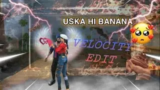 #FFEC | USKA HI BANA | VELOCITY EDIT