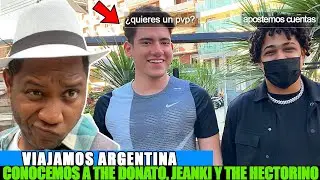 VIAJAMOS ARGENTINA A CONOCER A THE DONATO, JEANKI Y THE HECTORINO