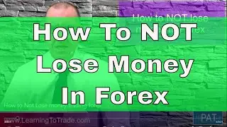 How To Not Lose Money In Forex