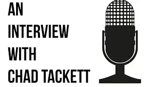 An Interview with Chad Tackett