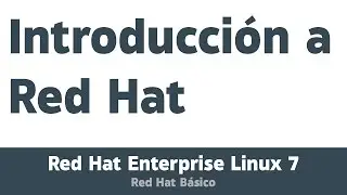 Introducción a Red Hat | Red Hat Básico