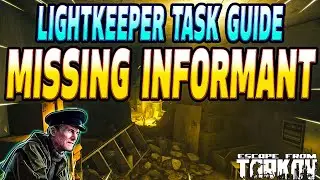 Missing Informant - Lightkeeper Task Guide - Escape From Tarkov