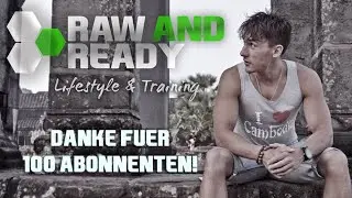 RAW & READY TV - TRAILER | Danke f&uuml;r 100 Abonnenten!!! | www.rawandready.de