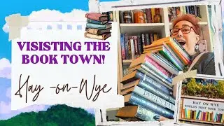Visiting the Town of Books - Haye-on-Wye vlog 📚