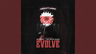EVOLVE (feat. Nevrr49 & Ice Beats Slide)