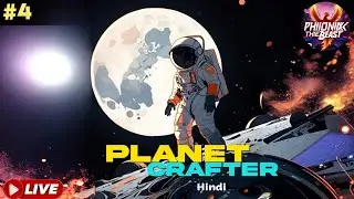 DAY-4 THE PLANET CRAFTER (Hindi) 🔴LIVE #survival #planetcrafter