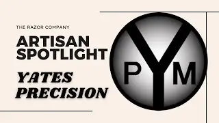 TRC Artisan Spotlight - Yates Precision Manufacturing