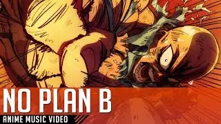 &radic;Nekazami ▪ NO PLAN B - AMV One Punch Man
